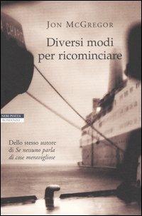 Diversi modi per ricominciare - Jon McGregor - copertina