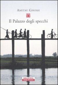 Il palazzo degli specchi - Amitav Ghosh - copertina