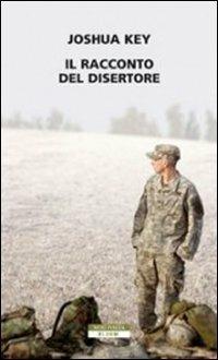 Il racconto del disertore - Joshua Key - copertina