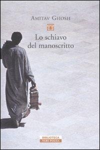 Lo schiavo del manoscritto - Amitav Ghosh - copertina