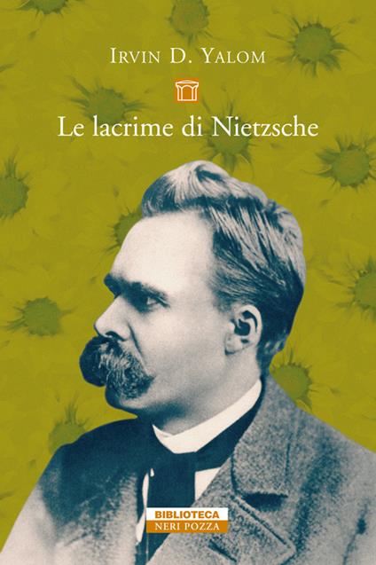 Le lacrime di Nietzsche. Storia di una relazione che cura