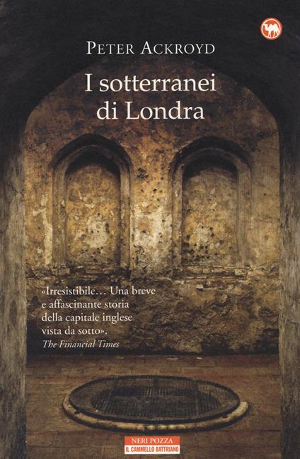 I sotterranei di Londra - Peter Ackroyd - copertina