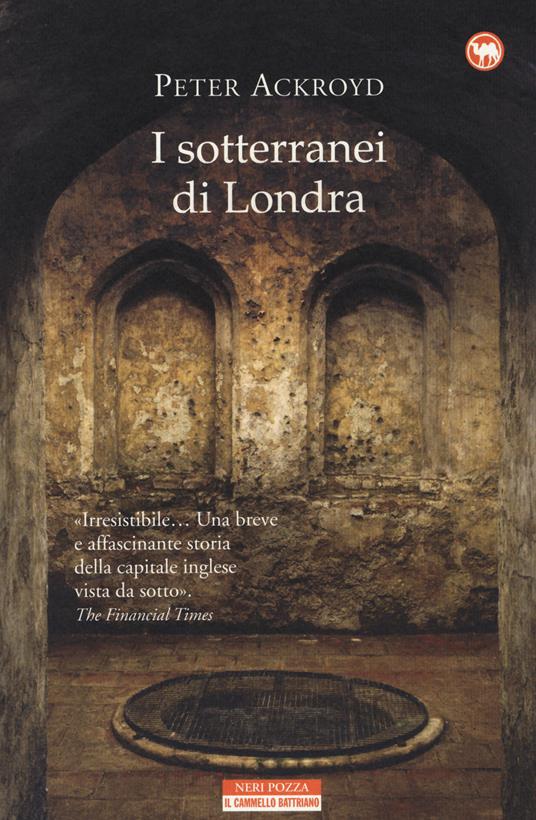 I sotterranei di Londra - Peter Ackroyd - copertina