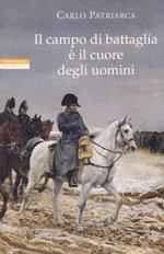 Il campo di battaglia è il cuore degli uomini