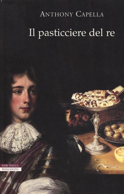 Il pasticciere del re - Anthony Capella - copertina