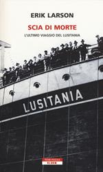 Scia di morte. L'ultimo viaggio della Lusitania