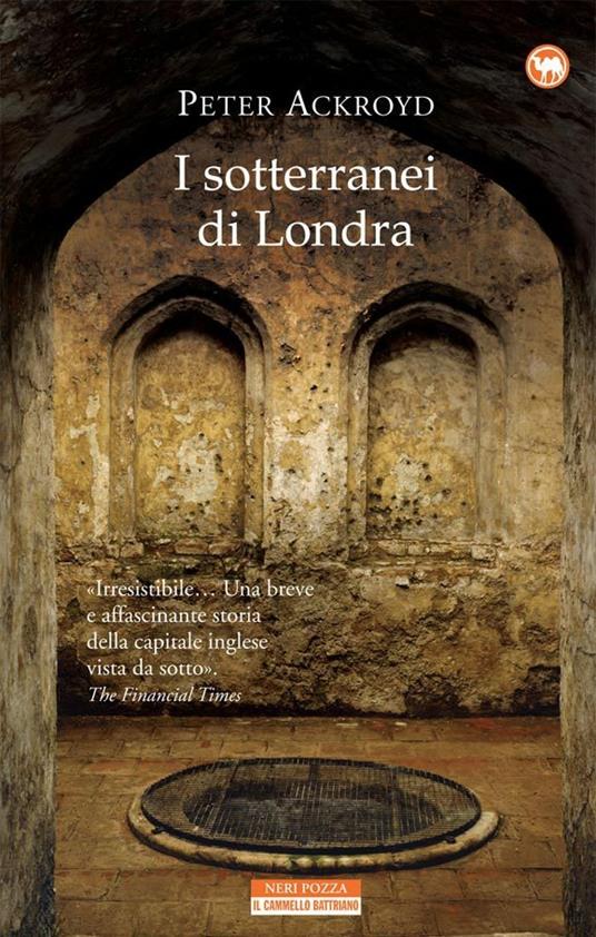 I sotterranei di Londra - Peter Ackroyd,Massimo Ortelio - ebook