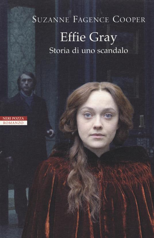 Effie Gray. Storia di uno scandalo - Suzanne Fagence Cooper - copertina