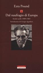 Dal naufragio di Europa. Scritti scelti 1909-1965