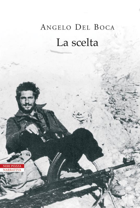 La scelta - Angelo Del Boca - ebook