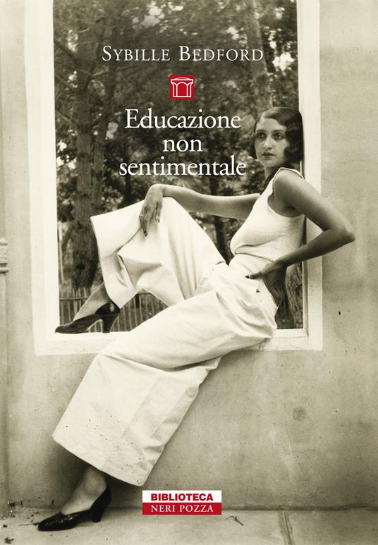 Educazione non sentimentale - Sybille Bedford,Graziella Cillario - ebook