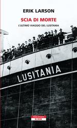 Scia di morte. L'ultimo viaggio della Lusitania