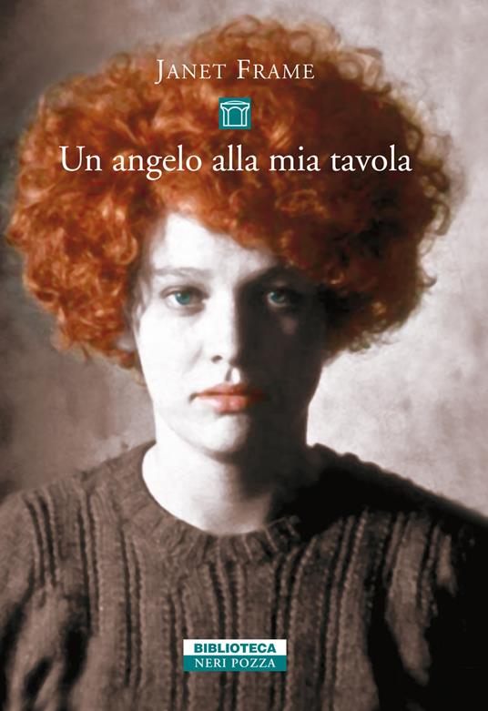 Un angelo alla mia tavola - Janet Frame,Giovanna Scocchera,Lidia Conetti Zazo - ebook