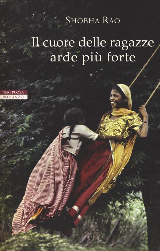 Il cuore delle ragazze arde più forte - Shobha Rao - copertina