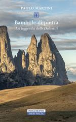 Bambole di pietra. La leggenda delle Dolomiti