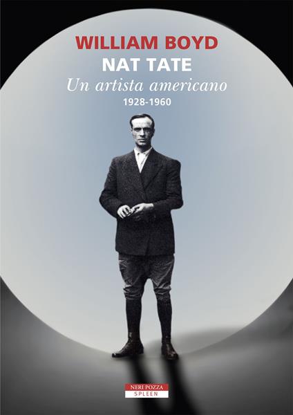 Nat Tate. Un artista americano 1928-1960 - William Boyd - copertina