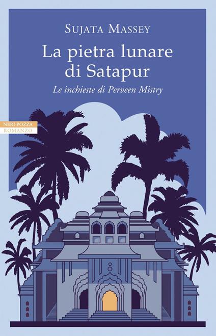 La pietra lunare di Satapur. Le inchieste di Perveen Mistry - Sujata Massey - copertina