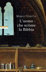 L' uomo che scrisse la Bibbia