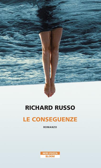 Le conseguenze - Richard Russo - copertina