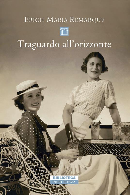 Traguardo all'orizzonte - Erich Maria Remarque - copertina