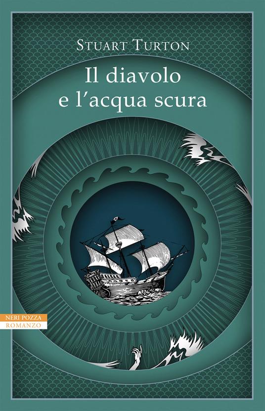 Il diavolo e l'acqua scura - Stuart Turton - 2