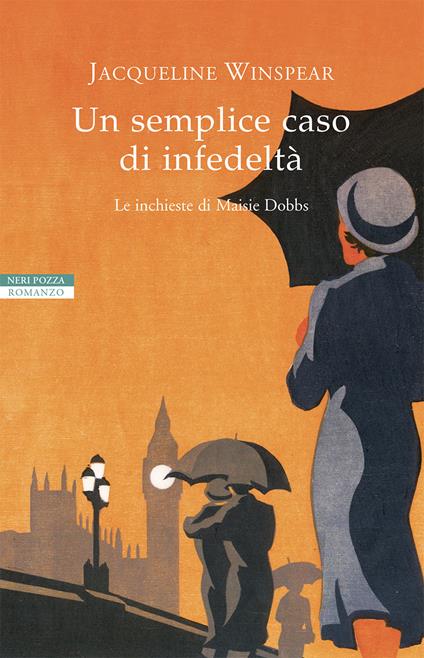 Un semplice caso di infedeltà. Le inchieste di Maisie Dobbs - Jacqueline Winspear - copertina