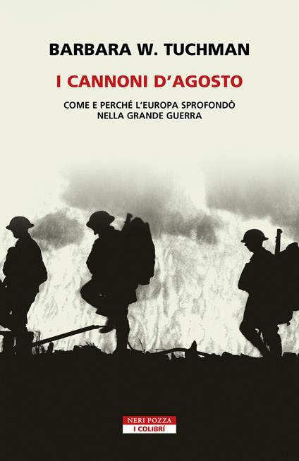 I cannoni d'Agosto. Come e perché l'Europa sprofondò nella Grande Guerra - Barbara W. Tuchman - copertina