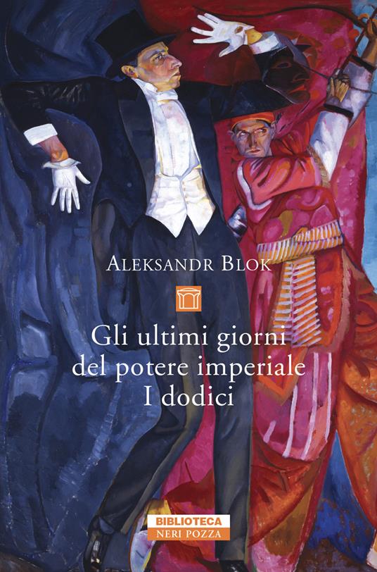 Gli ultimi giorni del potere imperiale. I dodici - Aleksandr Blok,Igor Sibaldi - ebook