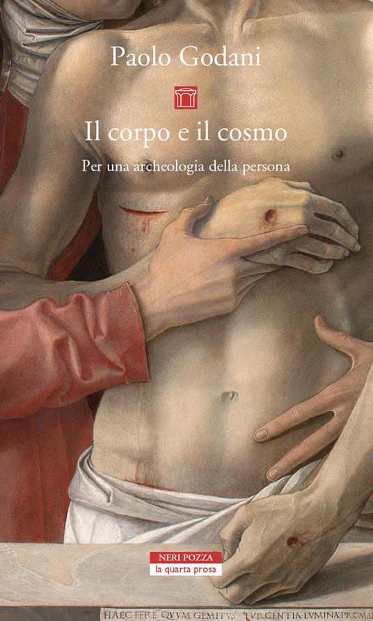 Il corpo e il cosmo. Per un'archeologia della persona - Paolo Godani - ebook