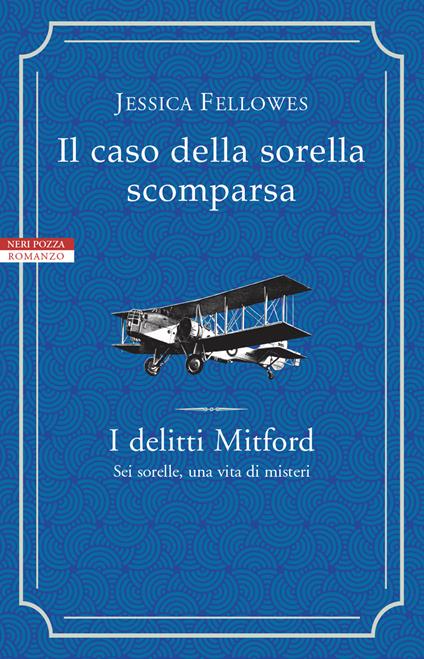 Il caso della sorella scomparsa. I delitti Mitford - Jessica Fellowes,Francesca Cosi,Alessandra Repossi - ebook