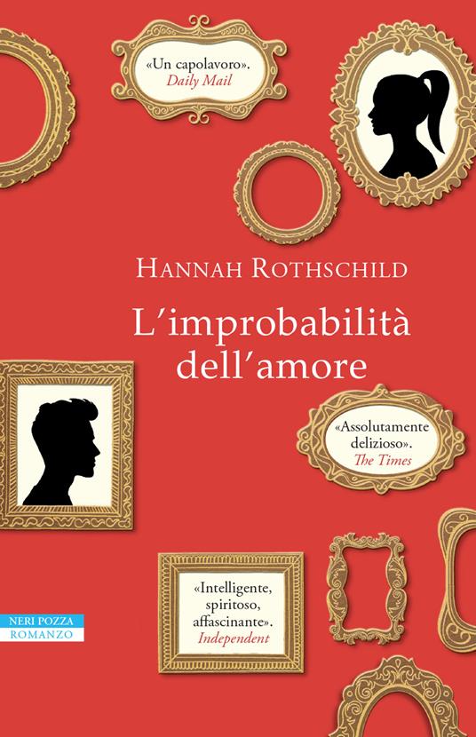 L' improbabilità dell'amore - Hannah Rothschild,Chiara Brovelli - ebook