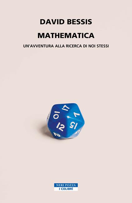 Mathematica. Un'avventura alla ricerca di noi stessi - David Bessis - copertina