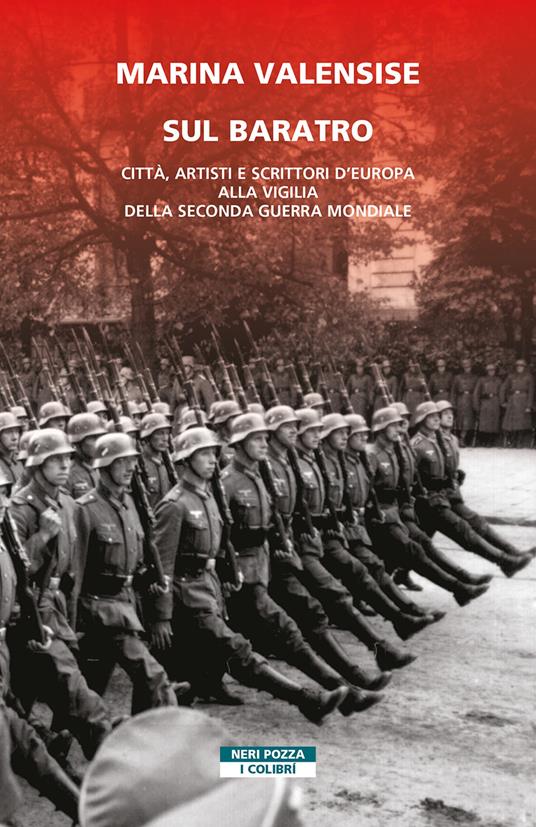 Sul baratro. Città, artisti e scrittori d'Europa alla vigilia della seconda guerra mondiale - Marina Valensise - ebook