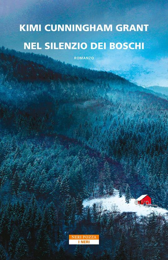 Nel silenzio dei boschi - Kimi Cunningham Grant,Maddalena Togliani - ebook