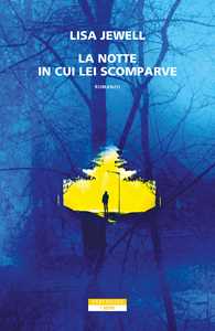 Libro La notte in cui lei scomparve Lisa Jewell