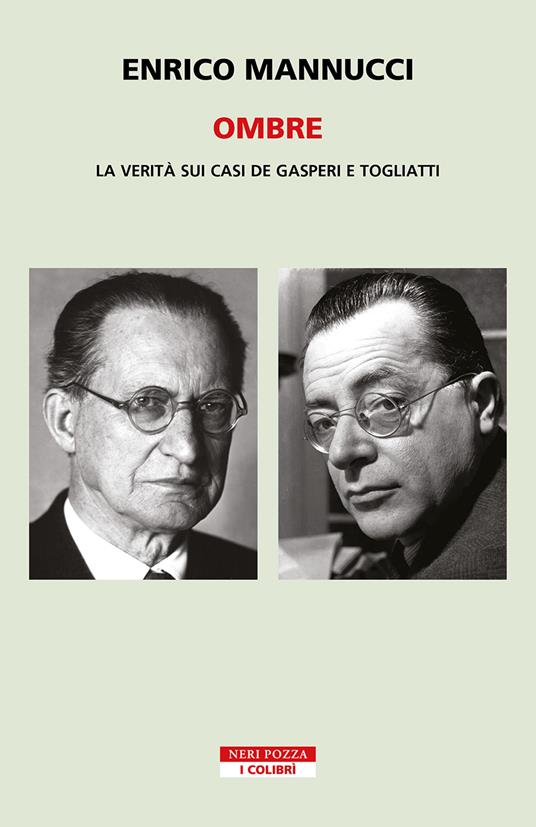 Ombre. La verità sui casi De Gasperi e Togliatti - Enrico Mannucci - copertina