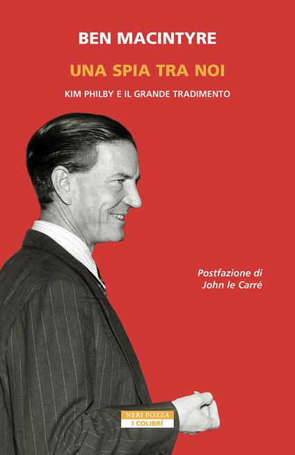 Una spia tra di noi. Kim Philby e il grande tradimento - Ben Macintyre,Raffaella Vitangeli - ebook