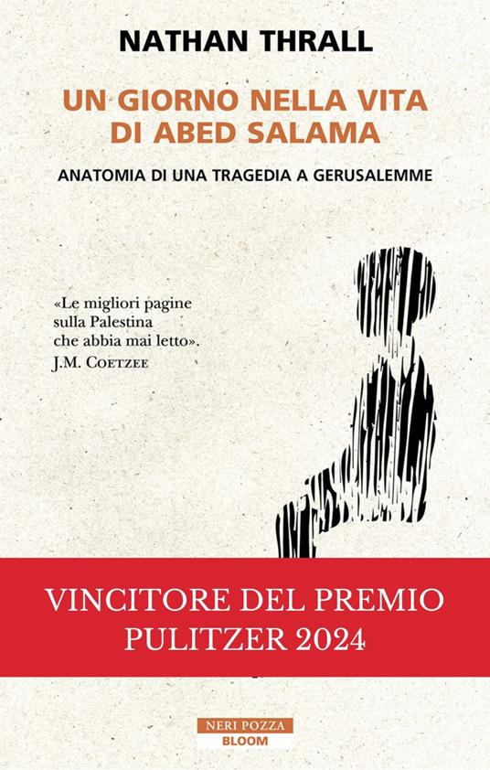 Un giorno nella vita di Abed Salama. Anatomia di una tragedia a Gerusalemme - Nathan Thrall,Christian Pastore - ebook