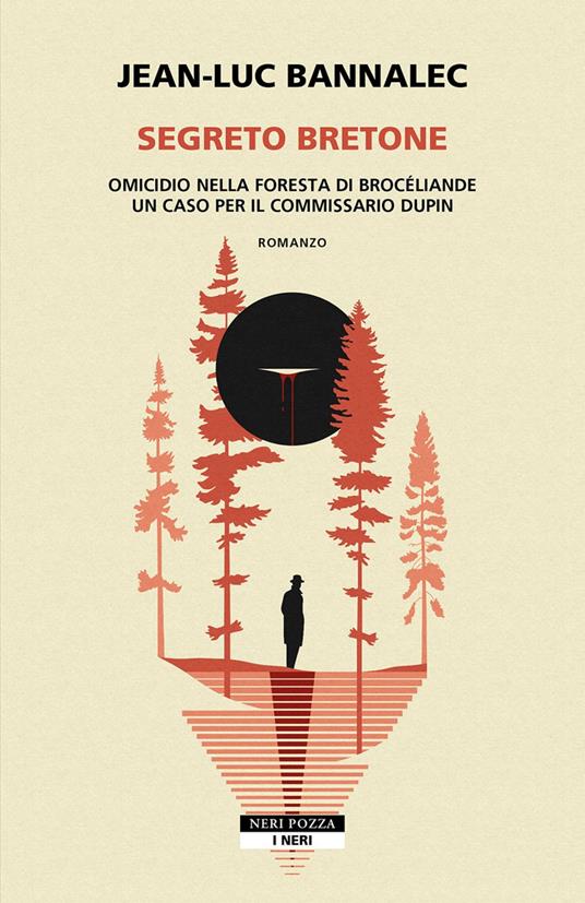 Segreto bretone. Omicidio nella foresta Brocéliande. Un caso per il commissario Dupin - Jean-Luc Bannalec,Chiara Ujka - ebook