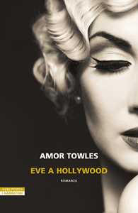 Libro Eve a Hollywood Amor Towles