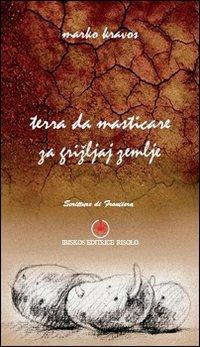 Terra da masticare-Za grizljaj zemlje - Marko Kravos - copertina