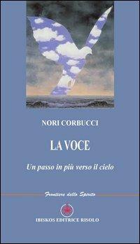 La voce. Un passo in più verso il cielo - Nori Corbucci - copertina