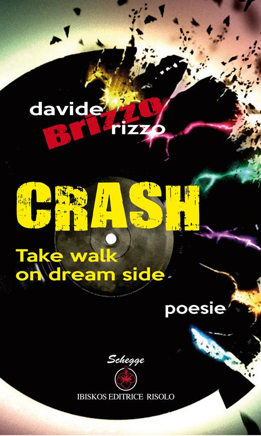 Crash. Take walk on dream side. Ediz. italiana - Davide Rizzo - copertina