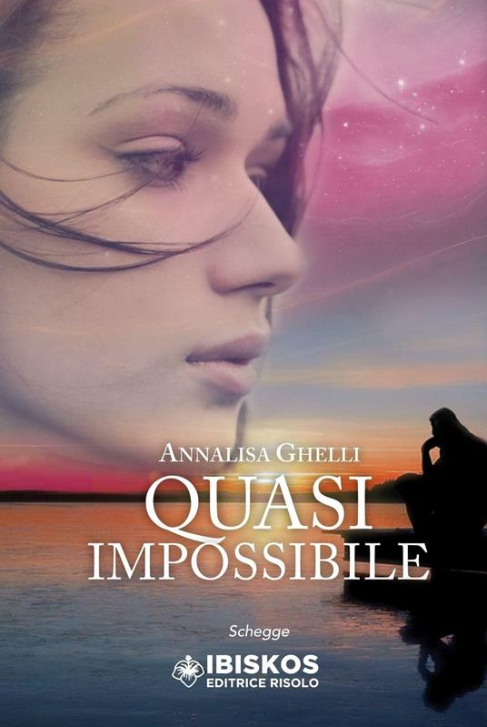 Quasi impossibile - Annalisa Ghelli - copertina