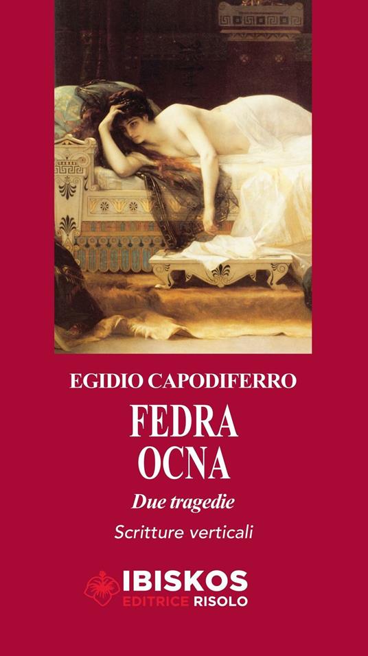 Fedra-Ocna. Due tragedie - Egidio Capodiferro - copertina