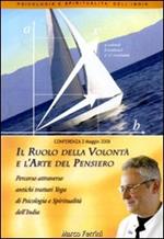 Il ruolo della volontà e l'arte del pensiero. Audiolibro. CD Audio formato MP3