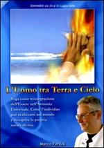 L' uomo tra terra e cielo. Yoga come reintegrazione dell'essere nell'armonia universale. Audiolibro. CD Audio formato MP3