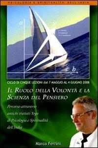 Il ruolo della volontà e la scienza del pensiero. Audiolibro. CD Audio formato MP3 - Marco Ferrini - copertina