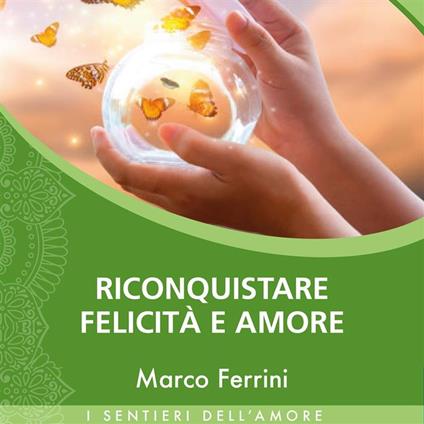 Riconquistare Felicità e Amore