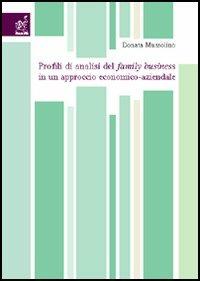 Profili di analisi del family business in un approccio economico-aziendale - Donata Mussolino - copertina